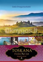 dalia smagurauskaite - Toskana. Florencija. Magiška žemė - 5 nuotrauka