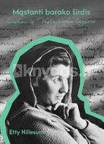 etty hillesum - Mąstanti barako širdis: laiškai iš Westerbork - 2 nuotrauka
