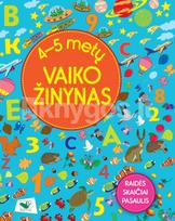 enciklopedija vaikams - 4-5 metų vaiko žinynas. Raidės. Skaičiai. Pasaulis. - 2 nuotrauka