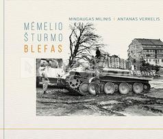 mindaugas milinis - Mėmelio šturmo blefas - 2 nuotrauka