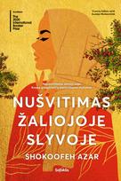 shokoofeh azar - Nušvitimas žaliojoje slyvoje - 2 nuotrauka