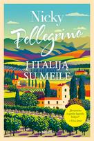 nicky pellegrino - Į Italiją su meile - 2 nuotrauka
