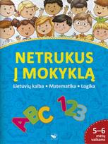 matematika 6 - Netrukus į mokyklą: kalba, matematika, logika 5–6 metų vaikams - 2 nuotrauka
