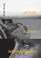  Philip Yancey JĖZUS, KOKIO NEPAŽINOJAU