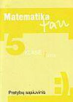 Matematika tau. Pratybų sąsiuvinis 5 klasei (1 dalis)