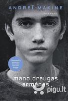 andrei makine - Mano draugas armėnas - 1 nuotrauka