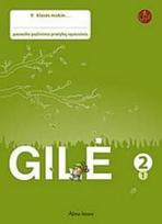 GILĖ. Pasaulio pažinimas 2 kl. 1-asis prat.sąs.