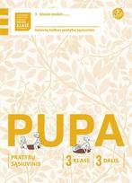 Pupa. Pratybų sąsiuvinis 3 klasei, 3 dalis (pagal 2016 m. programą) (serija „ŠOK“)