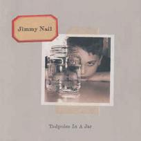 CD Jimmy Nail - Tadpoles In A Jar