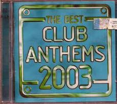 Pirkti CD Various - The Best Club Anthems 2003 - Photo 1