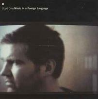 Pirkti CD Lloyd Cole - Music In A Foreign Language - Photo 1