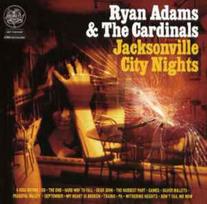 CD Ryan Adams & The Cardinals - Jacksonville City Nights
