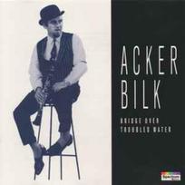 CD Acker Bilk - Bridge Over Troubled Water