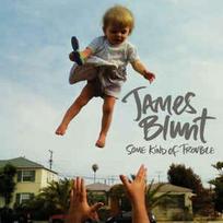 CD James Blunt - Some Kind Of Trouble