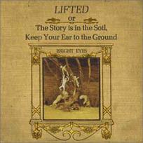 CD Bright Eyes - Lifted Or The Story Is In The Soil, Keep Your Ear To The Ground