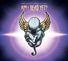 CD Mary Byker & Noko & Am I Dead Yet? - Am I Dead Yet?