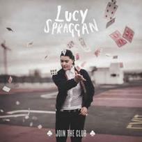 CD Lucy Spraggan - Join The Club