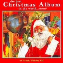 CD Various - The Best Christmas Album In The World...Ever!