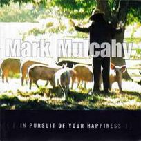 CD Mark Mulcahy - In Pursuit Of Your Happiness