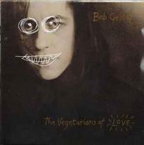 CD Bob Geldof - The Vegetarians Of Love