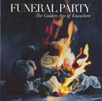 CD Funeral Party - The Golden Age Of Knowhere