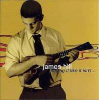 CD James Hill - Playing It Like It Isn't...