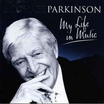 CD Michael Parkinson - My Life In Music