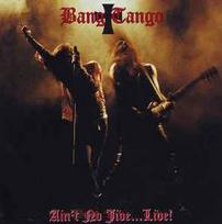 CD Bang Tango - Ain't No Jive...Live!