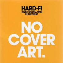 CD Hard-Fi - Once Upon A Time In The West