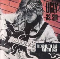 CD Ugly As Sin - The Good, The Bad And The Ugly