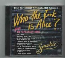 CD Smokie - Who The F**k Is Alice?  Plus 18 Greatest Hits