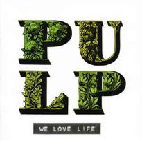 CD Pulp - We Love Life