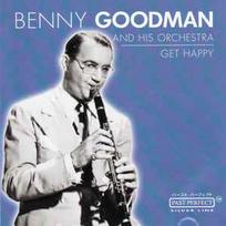 CD Benny Goodman And His Orchestra - Get Happy