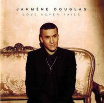 CD Jahméne Douglas - Love Never Fails