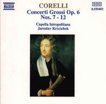CD Corelli & Capella Istropolitana & Jaroslav Kr(e)chek - Concerti Grossi Op. 6, Nos. 7 - 12