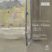 CD Rautavaara & Mikko Franck & National Orchestra Of Belgium - Book Of Visions / Adagio Celeste / Symphony No. 1