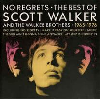 CD Scott Walker & The Walker Brothers - No Regrets - The Best Of Scott Walker And The Walker Brothers - 1965 - 1976