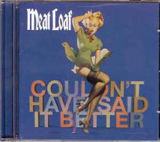 CD Meat Loaf - Couldn't Have Said It Better