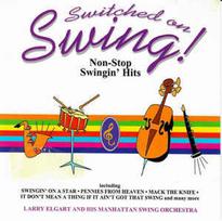 CD Larry Elgart And His Manhattan Swing Orchestra - Switched On Swing!