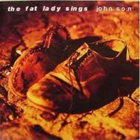CD The Fat Lady Sings - John Son