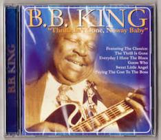 CD B.B. King - Thrill Ain't Gone, Noway Baby