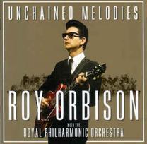 CD Roy Orbison & The Royal Philharmonic Orchestra - Unchained Melodies