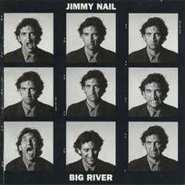 CD Jimmy Nail - Big River