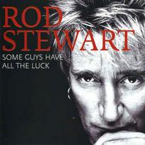 CD Rod Stewart - Some Guys Have All The Luck