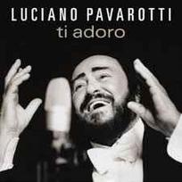 CD Luciano Pavarotti - Ti Adoro