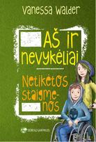 Aš ir nevykėliai. Netikėtos staigmenos