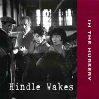 CD In The Nursery - Hindle Wakes