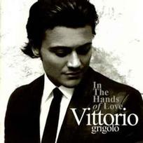 CD Vittorio Grigolo - In The Hands Of Love