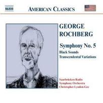 CD George Rochberg & Saarbrücken Radio Symphony Orchestra & Christopher Lyndon-Gee - Symphony No. 5 / Black Sounds / Transcendental Variations
