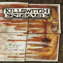 CD Killswitch Engage - Alive Or Just Breathing